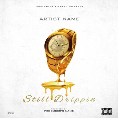 Still Drippin Single Cover Template